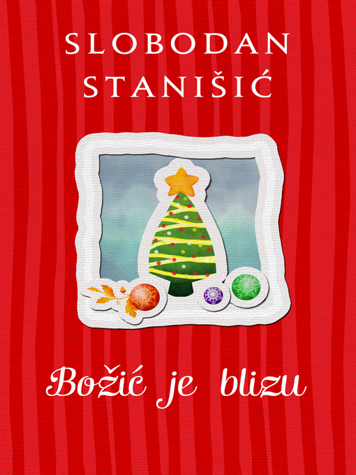 Title details for Božić je blizu by Slobodan Stanišić - Available